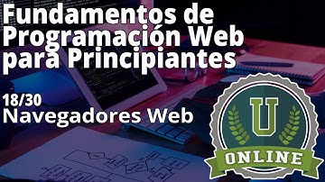 18/30  Navegadores Web | Fundamentos de Programación Web 2020