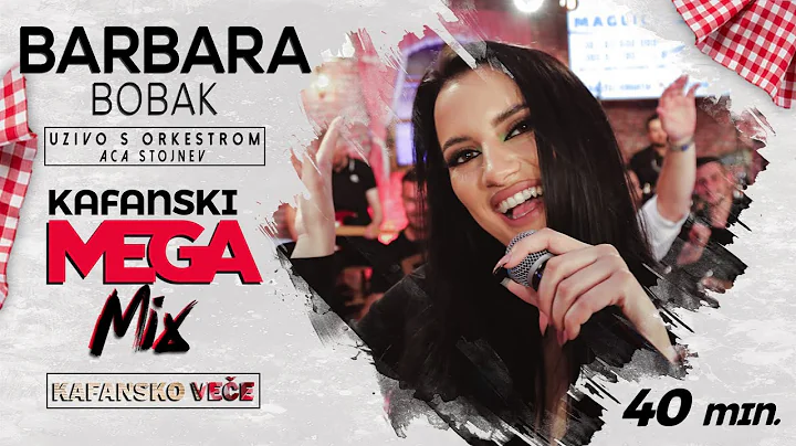 BARBARA BOBAK - KAFANSKI MEGA MIX 40 MIN | UZIVO (...