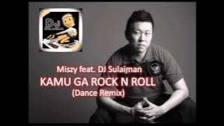 Miszy feat DJ Sulaiman - Kamu Ga Rock N Roll (Dance Remix)