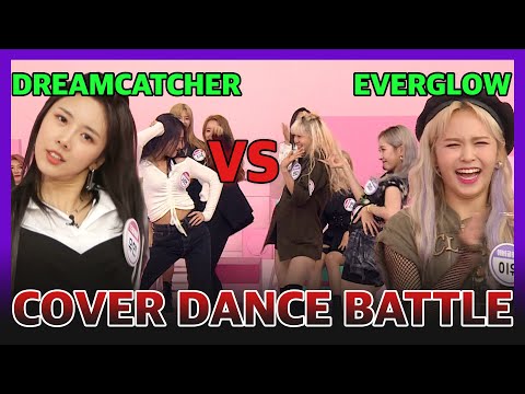 Dreamcatcher Vs Everglow Kpop Cover Dance Battle!