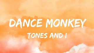 Tones And I - Dance Monkey (Lyrics)