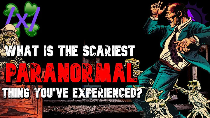 What is the Scariest Paranormal Thing You've Experienced? | 4chan /x/ Greentext Stories