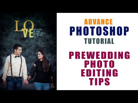 Advance Photoshop Tutorial II Professional Prewedding editing Tips