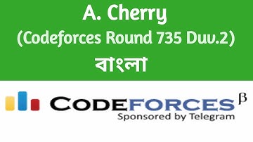 A. Cherry | Codeforces Round 735 Div.2 | Codeforces Solution Bangla | C++