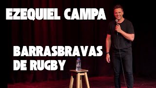 BARRASBRAVAS DE RUGBY - EZEQUIEL CAMPA STAND UP