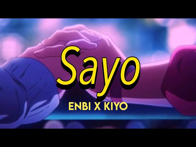 enbi, kiyo - sayo (lyrics) class=