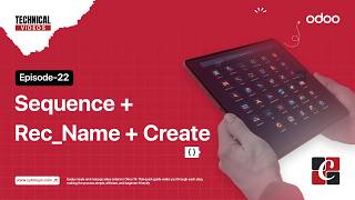 Odoo 19 Developer Guide | EP - 22 | Sequence, No Update, Rec Name & Create Method | Odoo Tutorials