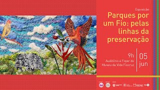 Parques por um fio – nas linhas da preservação