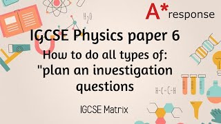 How to plan an investigation IGCSE Physics paper 6 revision, tips and tricks
