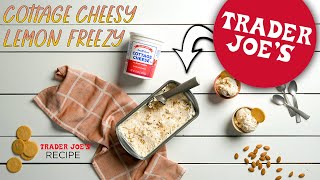 Cottage Cheesy Lemon Freezy! | Trader Joe's Protein-Packed Dessert Recipe