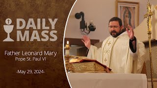 Catholic Daily Mass - Daily Tv Mass - May 29 2024