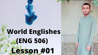 English as a Global Language Eng 506 Lesson # 01