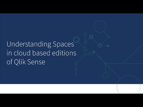 Understanding Spaces in cloud based editions of Qlik Sense