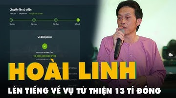 NS Hoài Linh chính thức lên tiếng về vụ từ thiện 13 tỷ