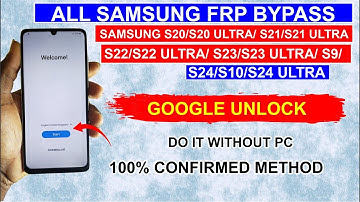 All Samsung S20/S20 Ultra/S21/21 Ultra/S22/S22 Ultra/S23/S23 Ultra/S24/S10/S24 Ultra/S9 Frp Bypass🔥