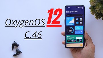 Official Stable OxygenOS 12 C.46 for Oneplus 9 & 9 Pro - NEW FEATURES ADDED - Better OxygenOS 12 NOW