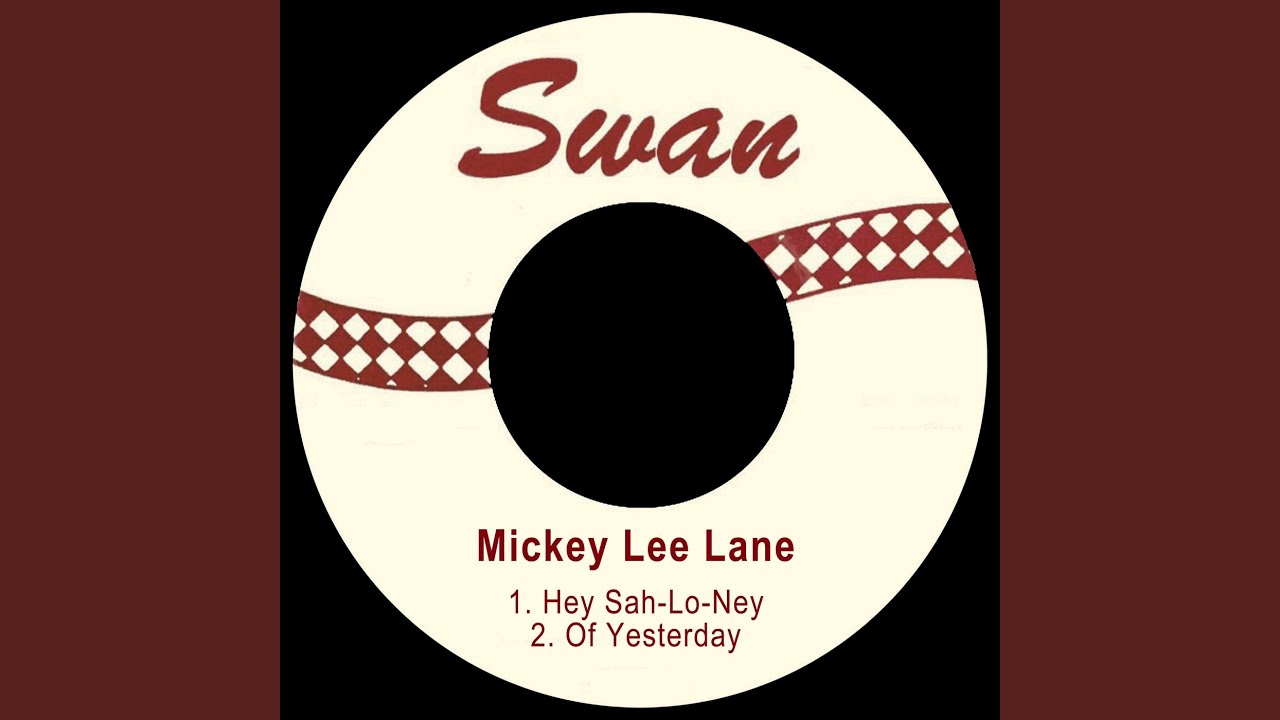 Mickey Lee Lane - Hey Sah-Lo-Ney / Of Yesterday – NIGHT BEAT RECORDS