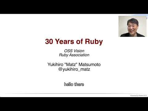 RubyConf Taiwan 2023-Keynote-30 Years of Ruby by MATSUMOTO Yukihiro ...