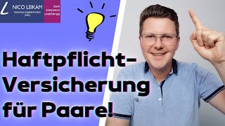 Haftpflichtversicherung für Paare | EIN Vertrag REICHT aus! | richtig versichert! | gemeinsam wohnen