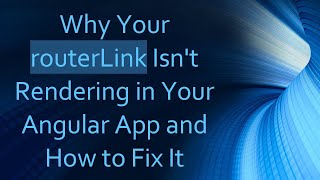 Why Your routerLink Isn't Rendering in Your Angular App and How to Fix It