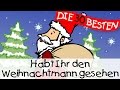 Habt Ihr den Weihnachtsmann gesehen - Weihnachtslieder zum Mitsingen || Kinderlieder