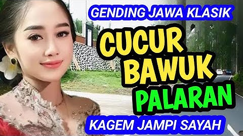 CUCUR BAWUK PALARAN JANGKEP GENDING JAWA KLASIK KAGEM JAMPI SAYAH.