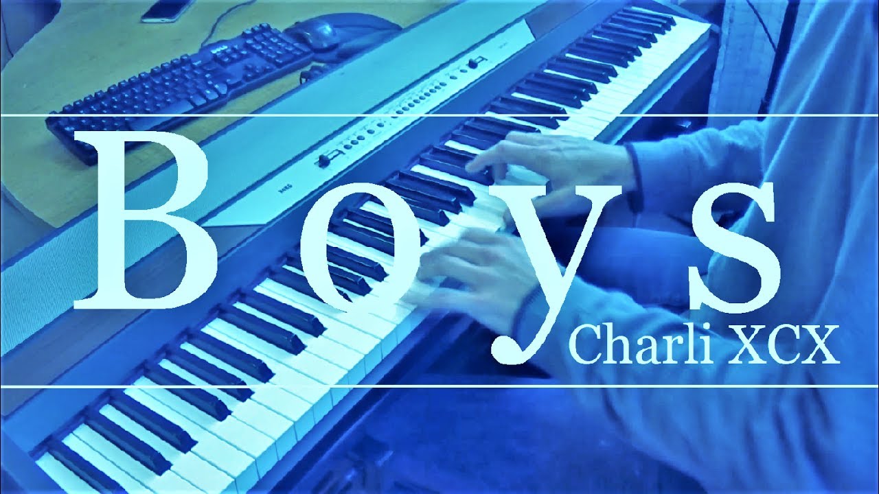 Boys (Charli XCX) Piano Cover