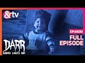      13 feb 2016  darr sabko lagta hai  full ep39  andtvchannel