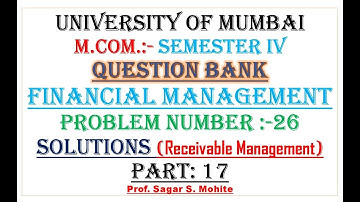 M.Com. | Semester 4 | Question Bank | Solutions | Financial Management | Mumbai University | Part 17
