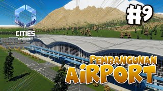 Persiapan pembangunan Airport di Kota :) | Cities Skylines 2 Onigashima E9