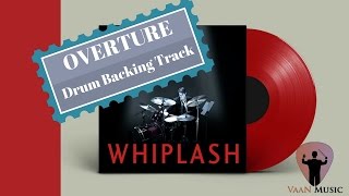 Overture - Drum Backing Track (Whiplash)