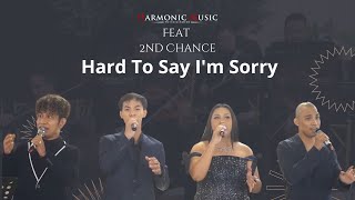 Hard To Say I'm Sorry ( Cover ) - Harmonic Music Feat 2nd Chance