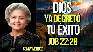 PROSPERARÁS en TODO lo Que Hagas JOB 22:28 - METAFÍSICA - CONNY MÉNDEZ
