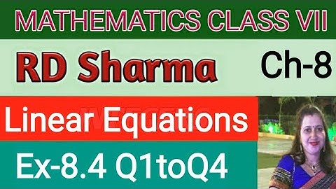 RD Sharma Class VII Maths|Class 7 RD Sharma Solutions |Linear Equations in One Variable|Ex-8.4Q1toQ4