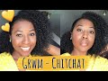 Opening Up | Let’s chat | GRWM