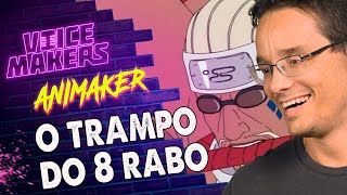 SUPERA! O TRAMPO DO 8 RABO β VOICE MAKERS #REACT