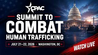 CPAC Summit to Combat Human Trafficking 2026