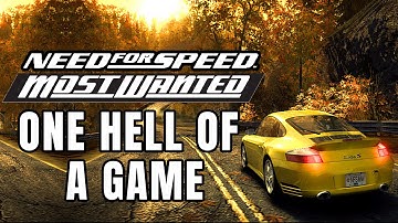 What Made Need for Speed: Most Wanted (2005) ONE HELL OF A GAME?