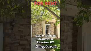 FOR RENT: 4939 W Duncan Meadow Ln Riverton, UT