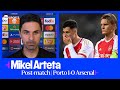 "WE HAVE TO MANAGE MUCH BETTER" | Mikel Arteta | Porto 1-0 Arsenal | UEFA Champions League