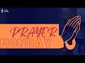 Prayer Monday By Praise Team {28th Nov 2022}