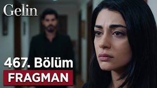 Gelin 467 Bölüm Fragmanı - Hançer'in En Acı Günü