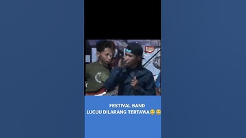festival band lucu dilarang tertawa🤣🤣🤣