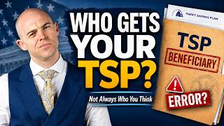 What Happens to Your TSP When You Die Beneficiary Mistakes Federal Employees Must Avoid