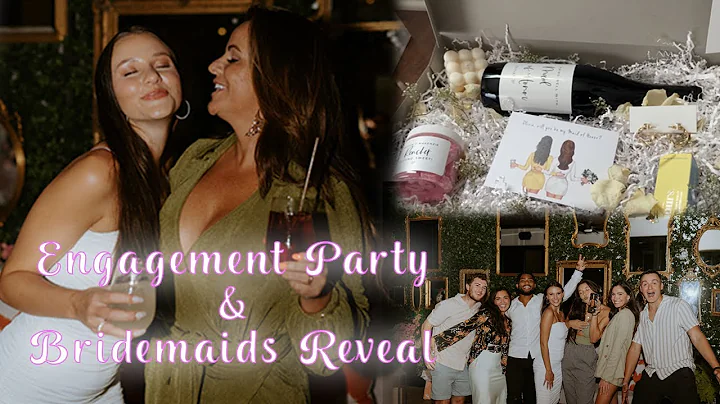 ENGAGEMENT PARTY + BRIDESMAIDS REVEAL *vlog*