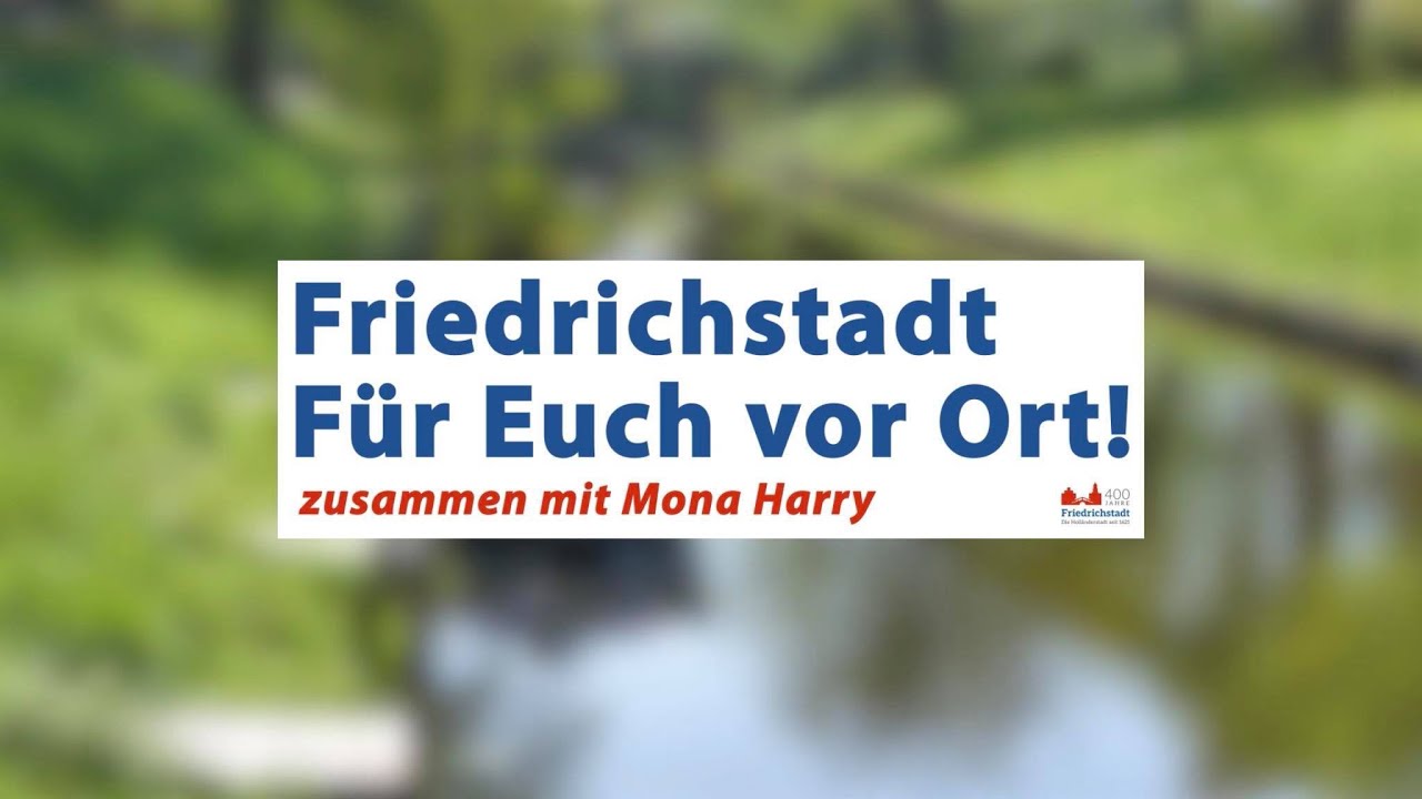 Friedrichstadt mit Mona Harry - Für Euch Vor Ort!