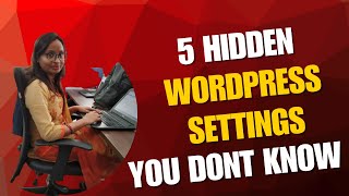 5 Hidden WordPress Settings You Didn’t Know | Boost Speed, Security & SEO (Hindi Tutorial)