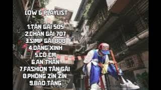 Playlist Low G | Top những bài nhạc hay nhất của chủ toạ Low G