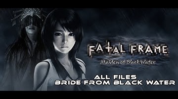 Fatal Frame (Project Zero) Maiden Of Black Water - All File Locations I Bride From Black Water
