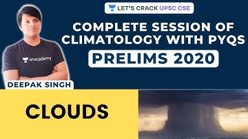 Cloud | Climatology for UPSC CSE/IAS 2020 | Deepak Singh
